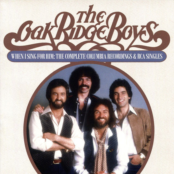 The Oak Ridge Boys: When I Sing for Him--The Complete Columbia Recordi – Real Gone Music