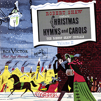 The Robert Shaw Chorale Christmas Hymns and Carols Volume II
