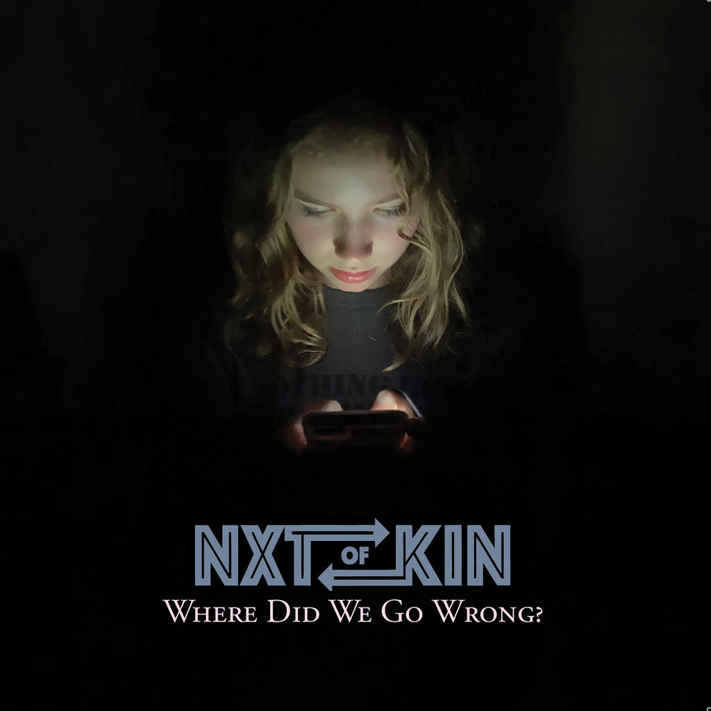 NXTOFKIN Where Did We Go Wrong? CD