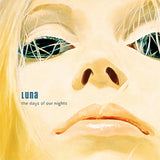 Luna The Days of Our Nights LP